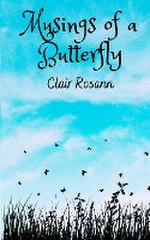 Musings of a Butterfly de Clarissa Evans