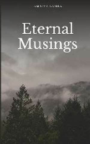 Eternal Musings de Amrita Lamba