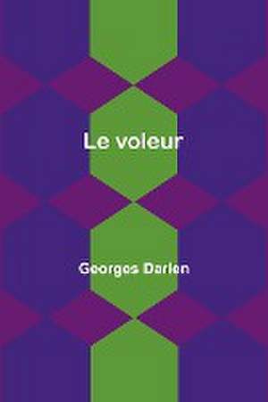 Le voleur de Georges Darien