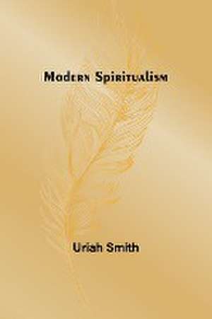 Modern Spiritualism de Uriah Smith