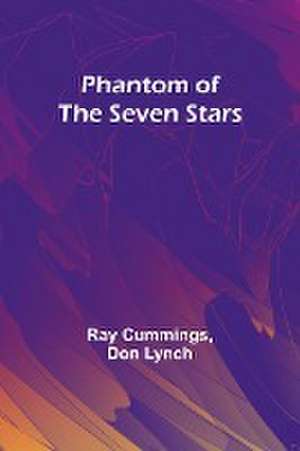 Phantom of the Seven Stars de Ray Cummings