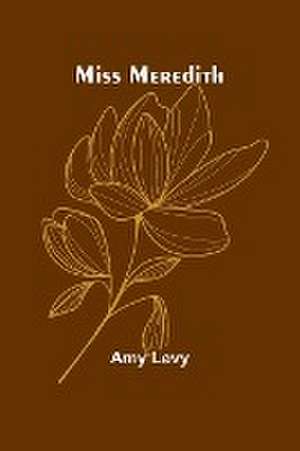 Levy, A: Miss Meredith
