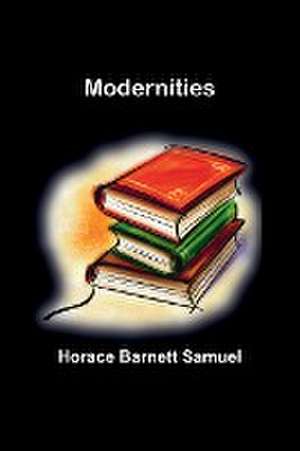 Modernities de Horace Barnett Samuel