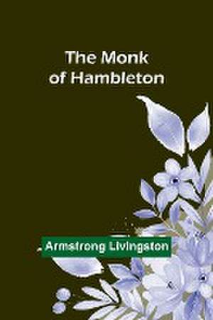 The Monk of Hambleton de Armstrong Livingston