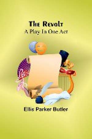 The Revolt de Ellis Parker Butler