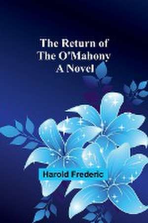 The Return of the O'Mahony de Harold Frederic