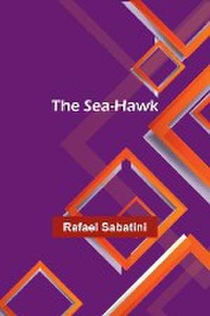 The sea-hawk de Rafael Sabatini