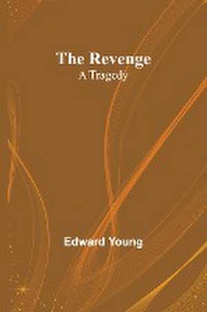 The Revenge de Edward Young