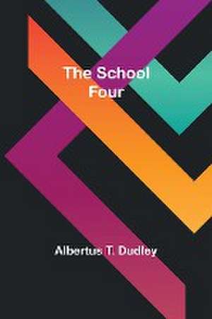 The School Four de Albertus T. Dudley