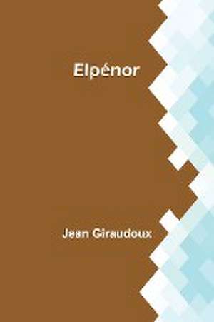 Elpénor de Jean Giraudoux