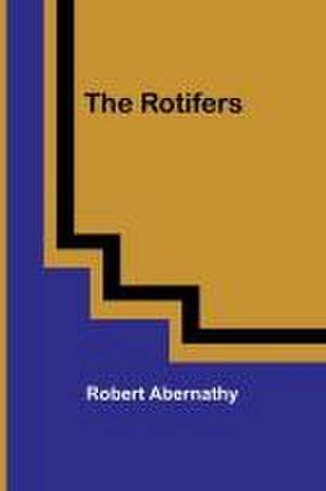 The Rotifers de Robert Abernathy