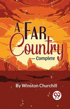 Far Country-Complete de Winston Churchill