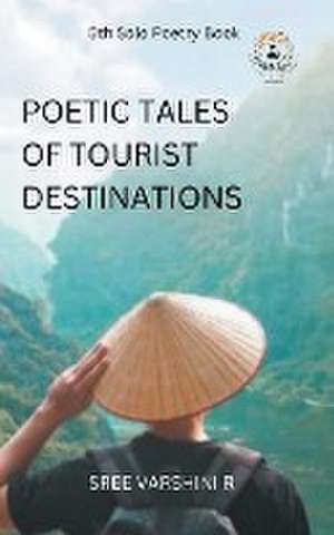 Poetic Tales of Tourist Destination de Sree Varshini R