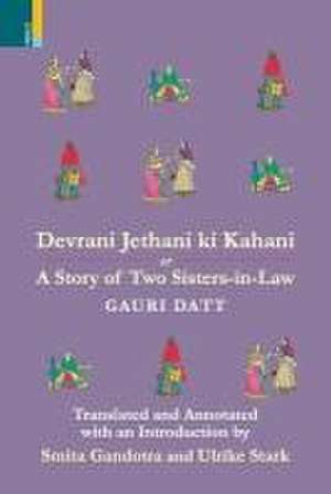 Devrani Jethani Ki Kahani or A Tale of Two Sisters-in Law de Pandit Gauri Dutt