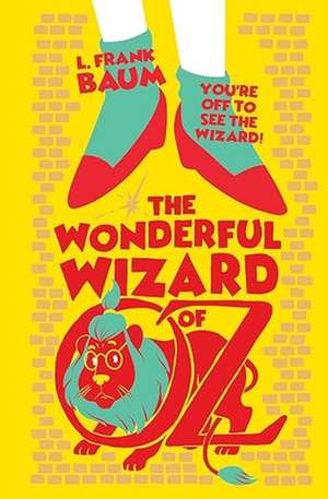 The Wonderful Wizard of Oz de L Frank Baum