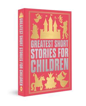 Greatest Short Stories for Children de Various