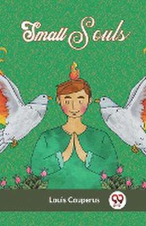 Small Souls (Edition2023) de Couperus Louis