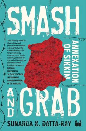 Smash and Grab de Sunanda K. Datta-Ray