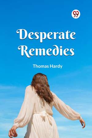 Desperate Remedies de Thomas Hardy