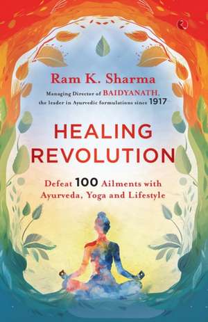 Healing Revolution de Ram K Sharma