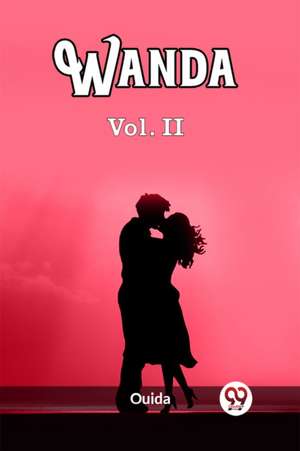 Wanda Vol. II de Ouida Ouida