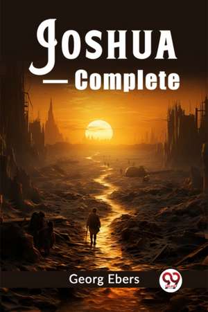 Joshua Complete de Georg Ebers