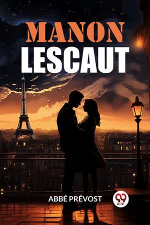 Manon Lescaut de Abbe Prevost