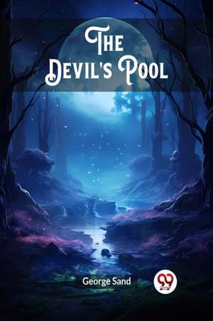 Devil's Pool (Edition2024) de George Sand
