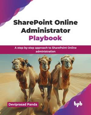 SharePoint Online Administrator Playbook de Deviprasad Panda