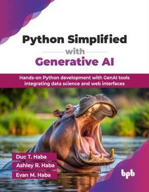 Python Simplified with Generative AI de Duc T. Haba