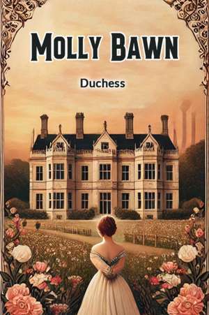 Molly Bawn de Duchess Duchess