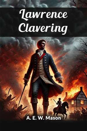 Lawrence Clavering de A. E. W. Mason