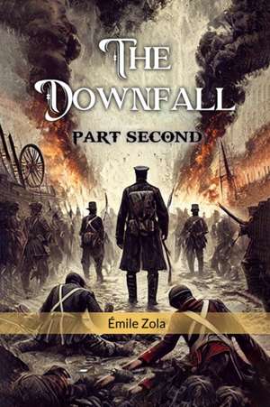 The Downfall Part Second de Emile Zola
