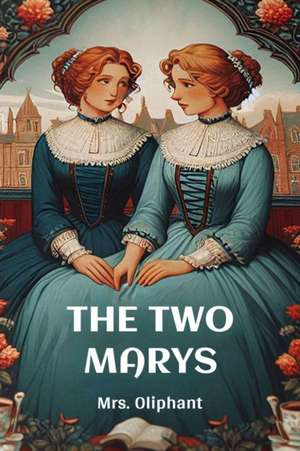 The Two Marys de Oliphant