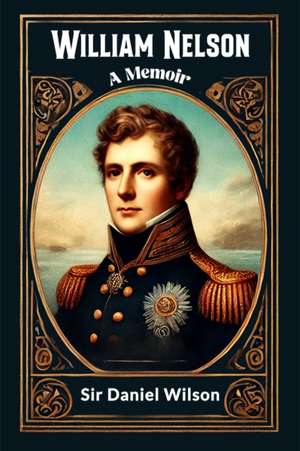 William Nelson A Memoir de Daniel Wilson