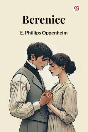 Berenice de E. Phillips Oppenheim