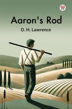 Aaron's Rod de D. H. Lawrence