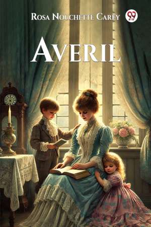 Averil de Rosa Nouchette Carey