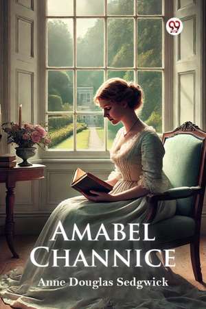 Amabel Channice de Anne Douglas Sedgwick