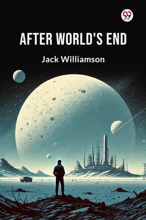 After World's End de Jack Williamson