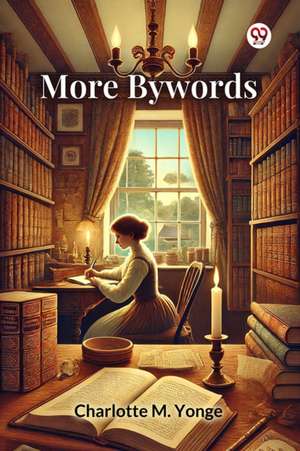 More Bywords de Charlotte M. Yonge