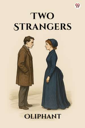 Two Strangers (Edition1) de Oliphant Oliphant