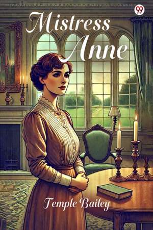 Mistress Anne de Temple Bailey