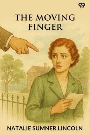 Moving Finger (Edition1) de Natalie Sumner Lincoln