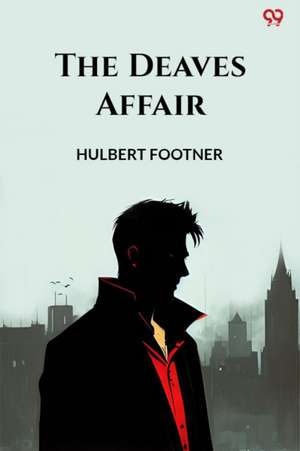 Deaves Affair (Edition1) de Hulbert Footner