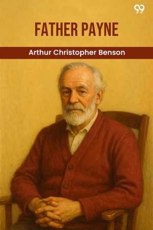 Father Payne de Arthur Christopher Benson