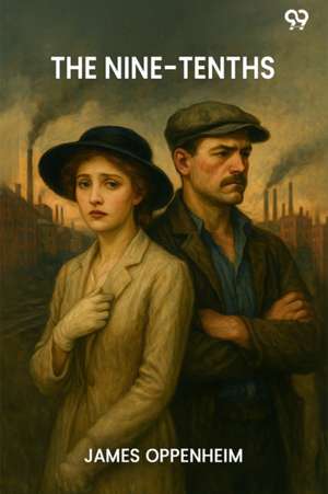 The Nine-Tenths de James Oppenheim