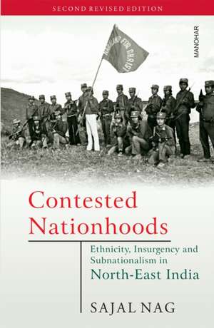 Contested Nationhoods de Sajal Nag