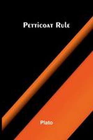 Petticoat Rule de Plato