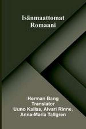 Isänmaattomat de Herman Bang